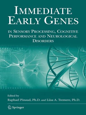 cover image of Immediate Early Genes in Sensory Processing, Cognitive Performance and Neurological Disorders